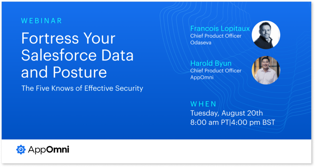 [Register Now] Fortress Your Salesforce Data and Posture: The 5 Knows of Effective Security